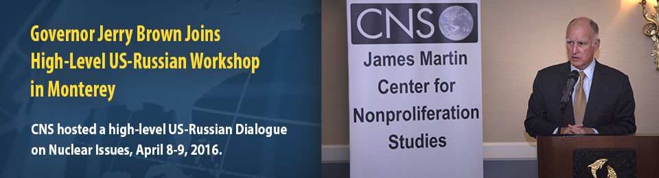 Governor Jerry Brown Joins High-Level US-Russian Workshop in Monterey