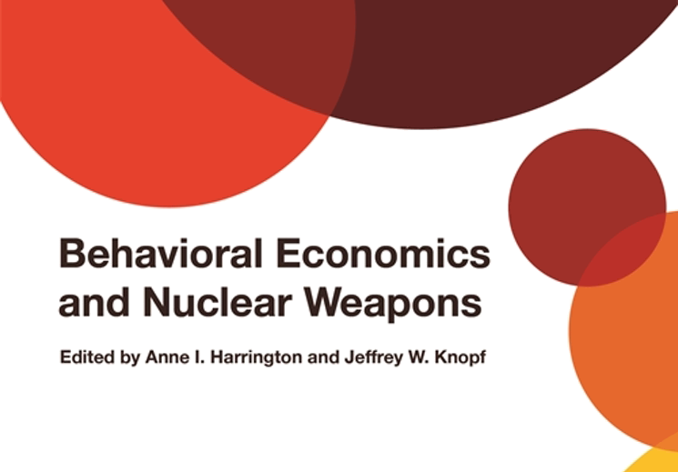 Behavioral Economics And Nuclear Weapons James Martin Center For